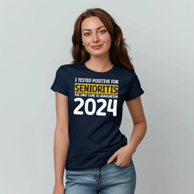 Load image into Gallery viewer, I tested positive for Senioritis T-shirt
