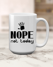 Load image into Gallery viewer, Nope not Today Coffee Mug - Lee&#39;s Treasure Chest 
