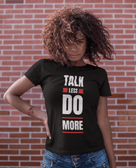 Talk Less Do More Tee - Lee's Treasure Chest 