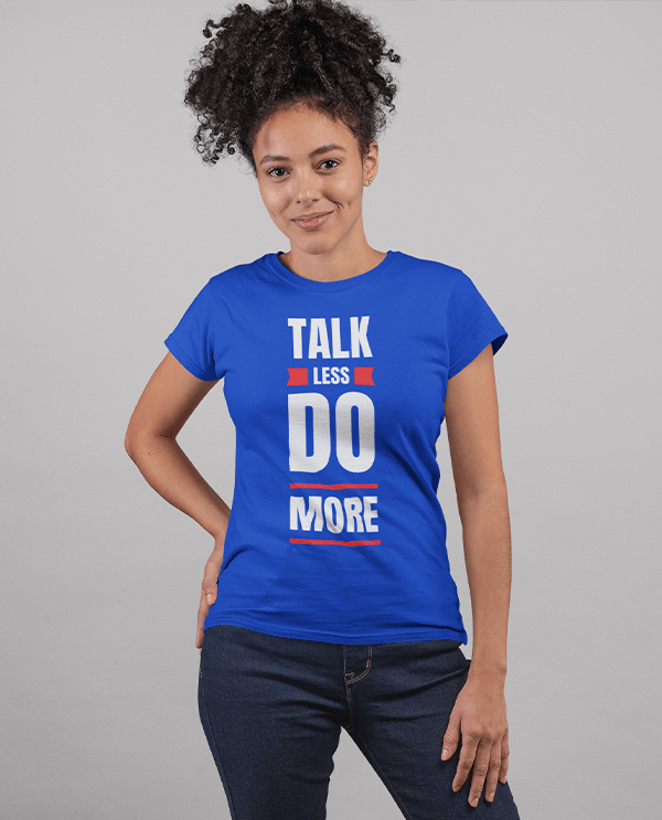 Talk Less Do More Tee - Lee's Treasure Chest 