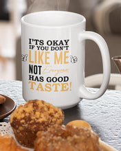 Load image into Gallery viewer, It&#39;s Okay if You Don&#39;t Like Me Mug - Lee&#39;s Treasure Chest 